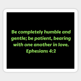 Bible Verse Ephesians 4:2 Magnet